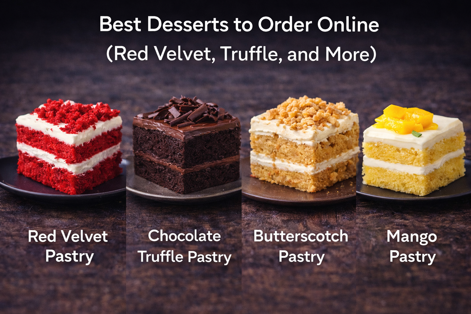 Best Desserts to Order Online (Red Velvet, Truffle, and More)